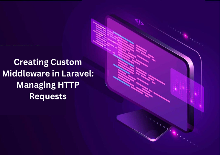 Creating Custom Middleware In Laravel